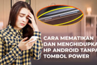 Cara Mematikan dan Menghidupkan HP Android Tanpa Tombol Power. (Foto: Tajukflores.com/Robintinus Gun)