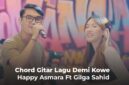Chord Gitar Lagu Demi Kowe - Happy Asmara Ft Gilga Sahid