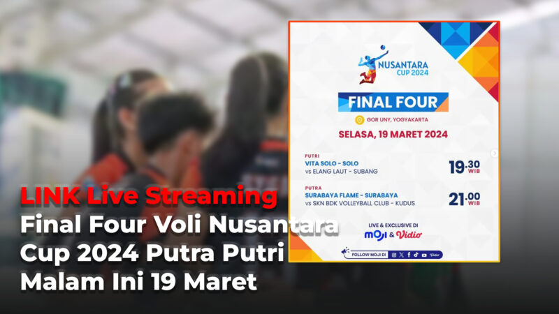 LINK Live Streaming Final Four Voli Nusantara Cup 2024 Putra Putri Malam Ini 19 Maret