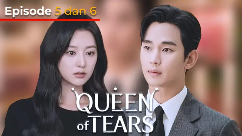 Link Nonton Queen of Tears Episode 5 dan 6 dan Jadwal Tayang
