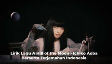 Lirik Lagu A Hill of the Moon - Ichiko Aoba Berserta Terjemahan Indonesia