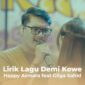 Lirik Lagu Demi Kowe - Happy Asmara feat Gilga Sahid