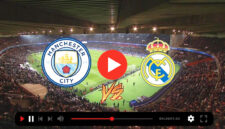 2 LINK Live Streaming Man City vs Real Madrid SCTV, Gratis Siaran Langsung Liga Champions Leg 2 Malam Ini